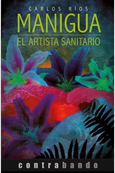 MANIGUA: EL ARTISTA SANITARIO