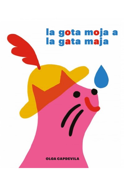LA GOTA MOJA A LA GATA MAJA