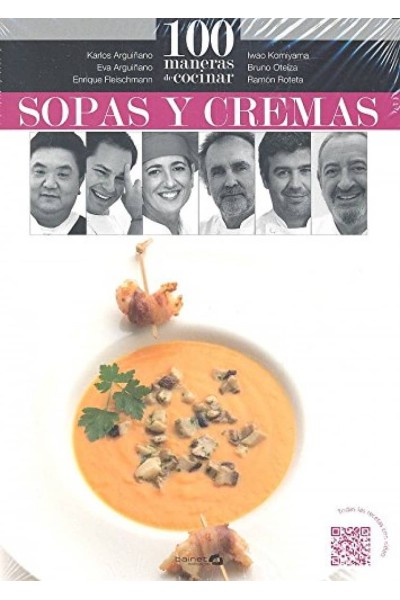 100 MANERAS COCINAR SOPAS Y CREMAS