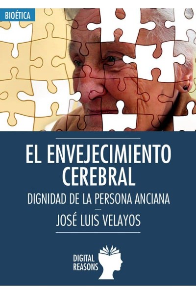 ENVEJECIMIENTO CEREBRAL: DIGNIDAD DE LA PERSONA ANCIANA