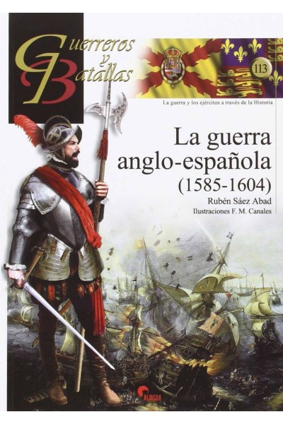 LA GUERRA ANGLO-ESPAÑOLA 1585-1604