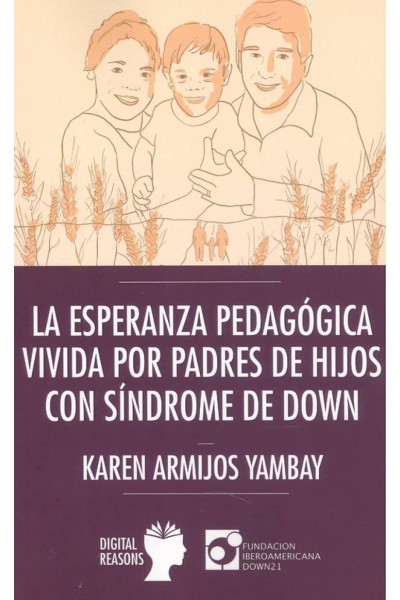 ESPERANZA PEDAGÓGICA VIVIDA POR PADRES DE HIJOS CON SÍNDROME DE DAWN