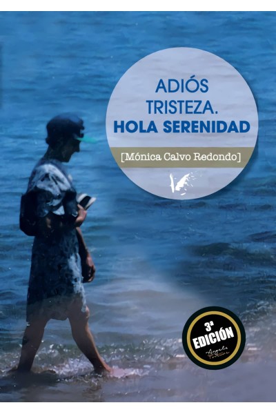 ADIÓS TRISTEZA. HOLA SERENIDAD