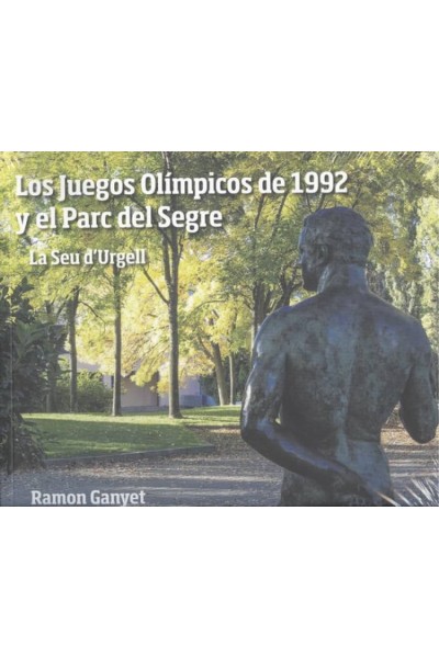 LOS JUEGOS OLÍMPICOS DE 1992 Y EL PARC DEL SEGRE