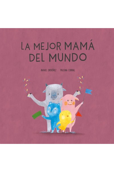 LA MEJOR MAMÁ DEL MUNDO