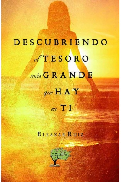 DESCUBRIENDO EL TESORO MÁS GRANDE QUE HAY EN TI