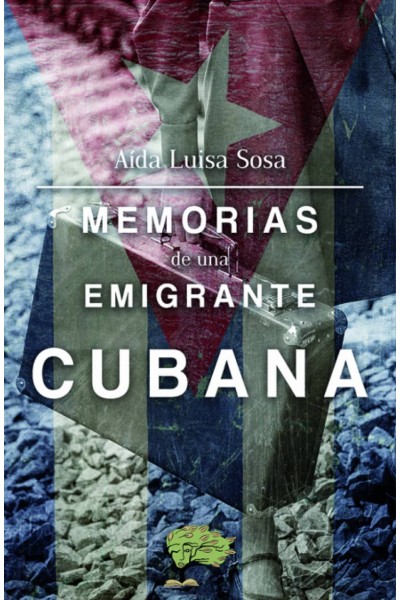 MEMORIAS DE UNA EMIGRANTE CUBANA