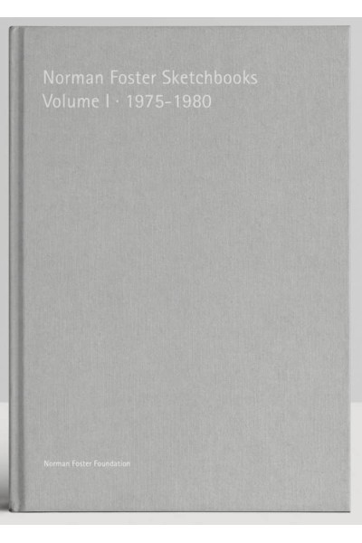 NORMAN FOSTER SKETCHBOOKS VOLUME I 1975 1980