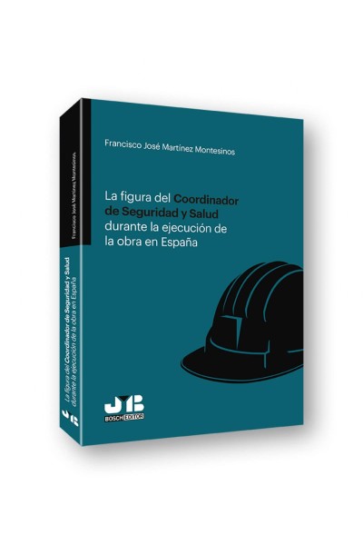 FIGURA DEL COORDINADOR DE SEGURIDD Y SALUD DURANTE LA EJECUCIÓN DE LA OBRA EN ESPAÑA