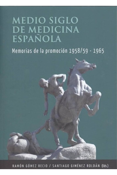 MEDIO SIGLO DE MEDICINA ESPAÑOLA