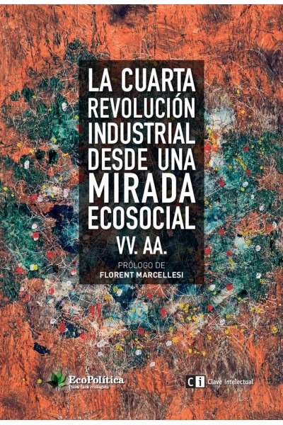CUARTA REVOLUCION INDUSTRIAL DESDE UNA MIRADA ECOSOCIAL,LA
