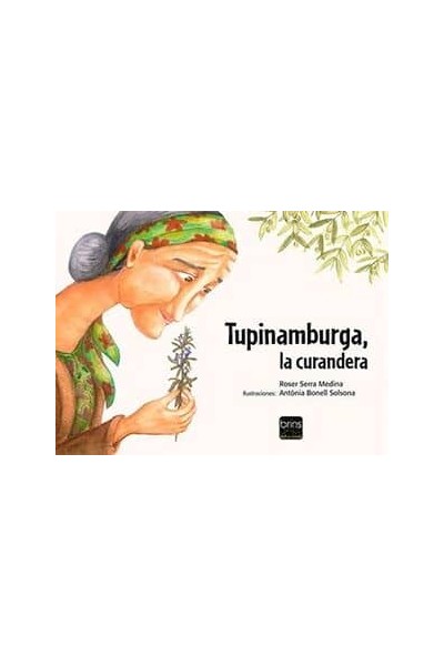 TUPINAMBURGA, LA CURANDERA