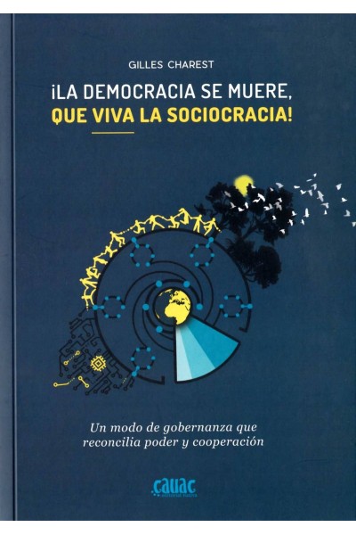 ¡LA DEMOCRACIA SE MUERE, QUE VIVA LA SOCIOCRACIA!