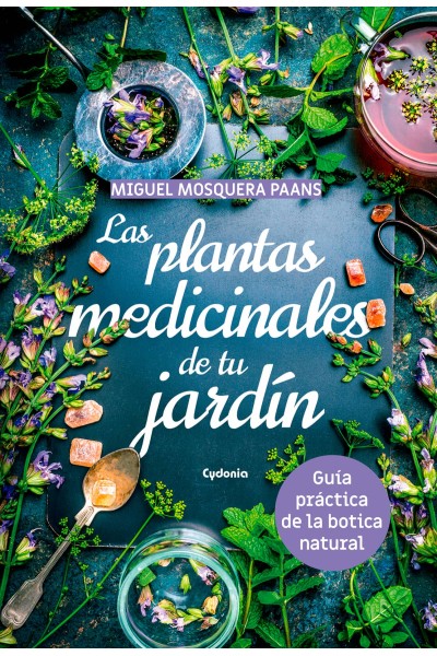 LAS PLANTAS MEDICINALES DE TU JARDÍN