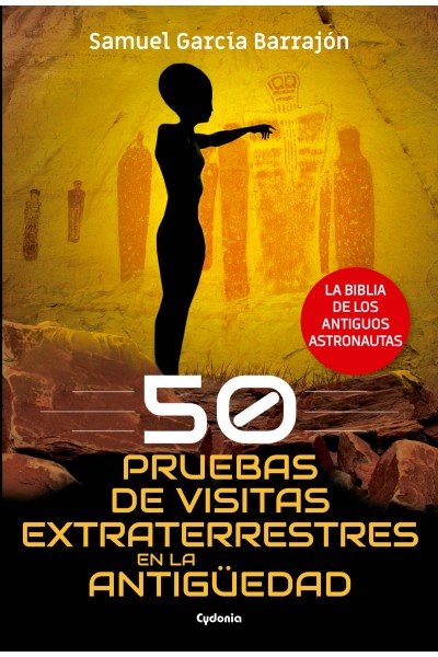 50 PRUEBAS DE VISITAS EXTRATERRESTRES EN LA ANTIGÜEDAD