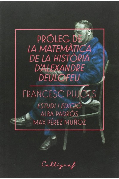 PROLEG DE LA MATEMÀTICA DE LA HISTORIA D´ALEXANDRE DEULOFEU