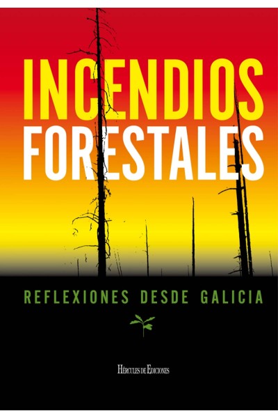 INCENDIOS FORESTALES: REFLEXIONES DESDE GALICIA