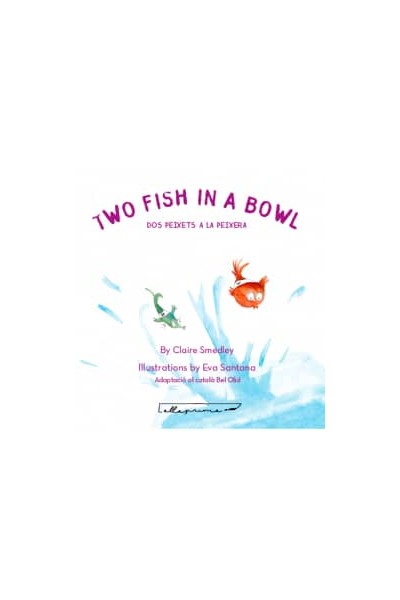 TWO FISH IN A BOWL / DOS PEIXETS A LA PEIXERA