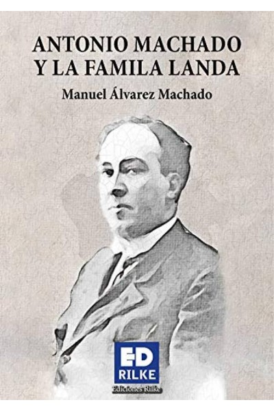 ANTONIO MACHADO Y LA FAMILIA LANDA