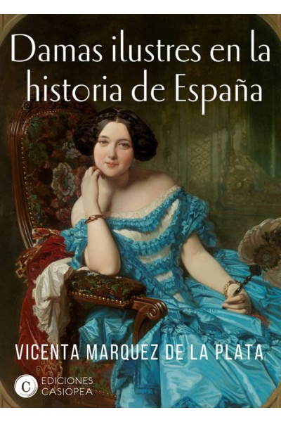 DAMAS ILUSTRES DE LA HISTORIA DE ESPAÑA