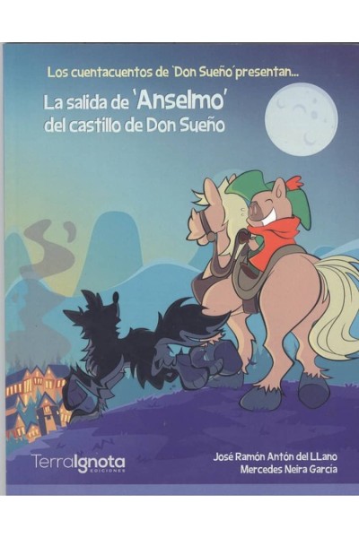 LA SALIDA DE "ANSELMO" DEL CASTILLO DE DON SUEÑO