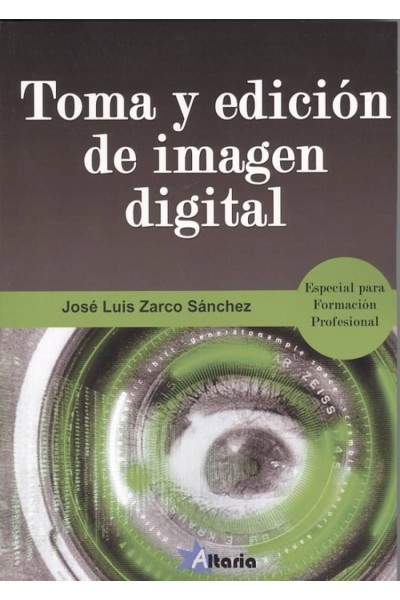 TOMA Y EDICIÓN DE IMÁGEN DIGITAL