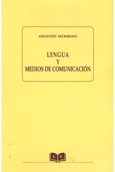 LENGUA Y MEDIOS DE COMUNICACIÓN