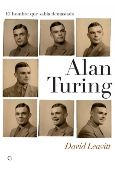 ALAN TURING. EL HOMBRE QUE SABÍA DEMASIADO
