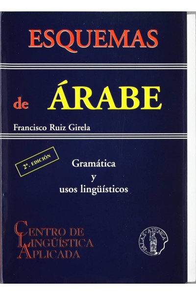 ESQUEMAS DE ARABE: GRAMATICA Y USOS LINGUISTICOS