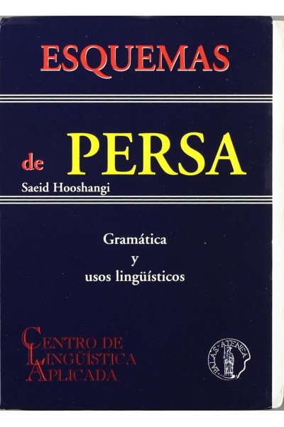 ESQUEMAS DE PERSA: GRAMATICA Y USOS LINGUISTICOS