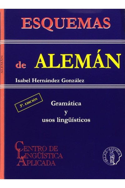 ESQUEMAS DE ALEMAN: GRAMATICA Y USOS LINGUISTICOS