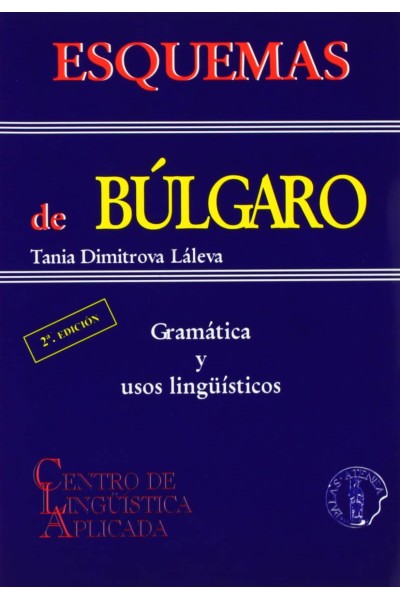 ESQUEMAS DE BULGARO: GRAMATICA Y USOS LINGUISTICOS