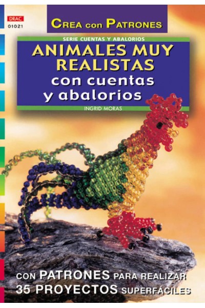 SERIE ABALORIOS Nº 21. ANIMALES MUY REALISTAS CON CUENTAS Y ABALORIOS
