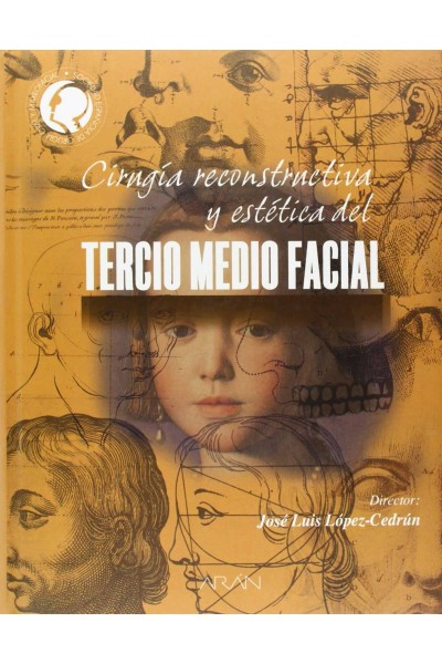 CIRUGÍA RECONSTRUCTIVA Y ESTÉTICA DEL TERCIO MEDIO FACIAL