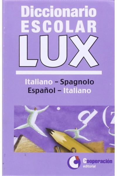 DICCIONARIO ESCOLAR LUX ITALIANO-ESPAÑOL