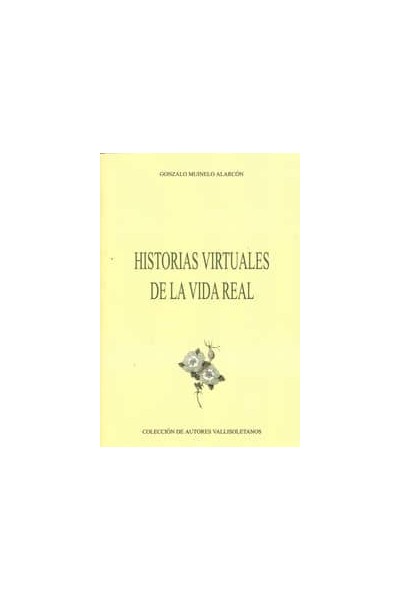 HISTORIAS VIRTUALES DE LA VIDA REAL