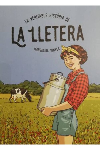 LA VERITABLE HISTÒRIA DE LA LLETERA