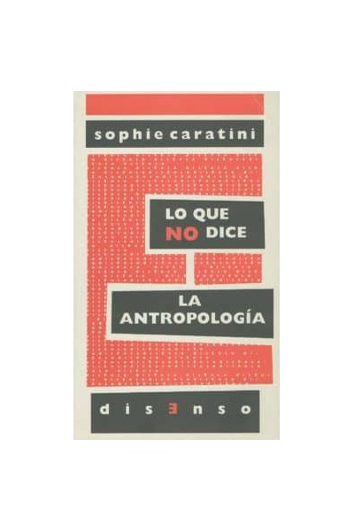 LO QUE NO DICE LA ANTROPÓLIGIA