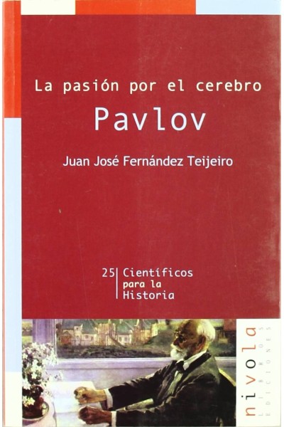 LA PASIÓN POR EL CEREBRO. PAVLOV