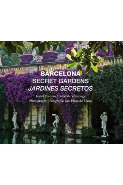 BARCELONA SECRET GARDENS/JARDINES SECRETOS
