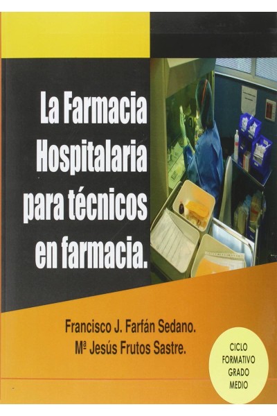 FARMACIA HOSPITALARIA PARA TÉCNICOS EN FARMACIA