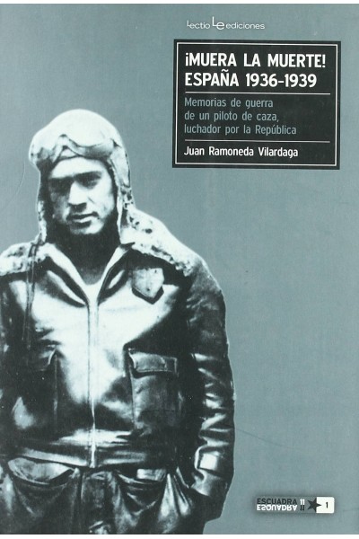 MUERA LA MUERTE ESPAÑA 1936-1939