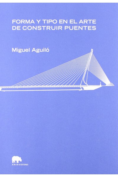 FORMA Y TIPO EN EL ARTE DE CONSTRUIR PUENTES