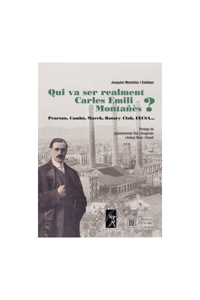 QUI VA SER REALMENT CARLES EMILI MONTAÑÈS?