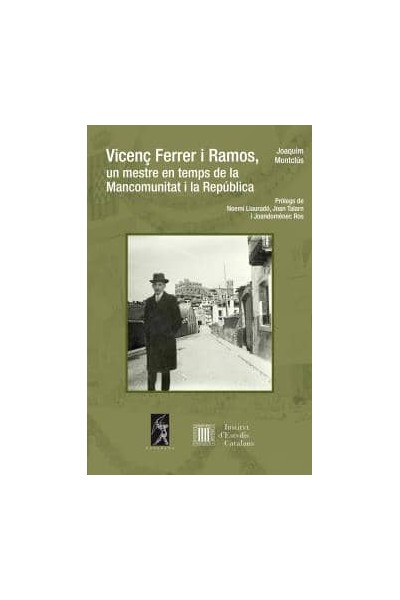 VICENÇ FERRER I RAMOS, UN MESTRE EN TEMPS DE LA MANCOMUNITAT I LA REPÚBLICA