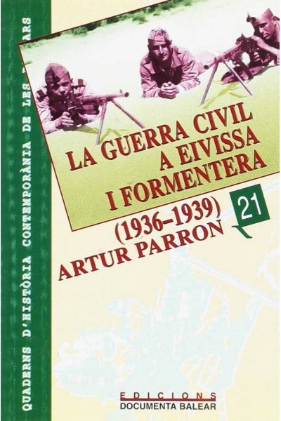 LA GUERRA CIVIL A EIVISSA I FORMENTERA (1936-1939)