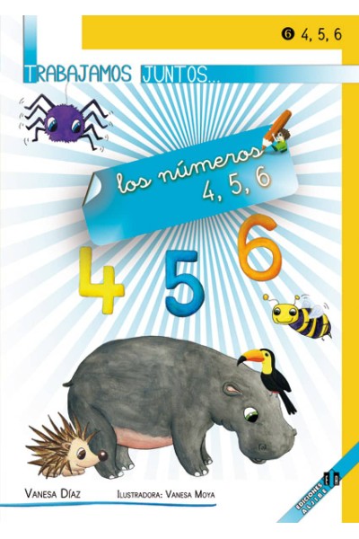 TRABAJAMOS JUNTOS NÚMEROS 4,5,6