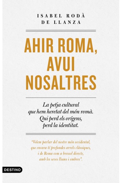 AHIR ROMA, AVUI NOSALTRES