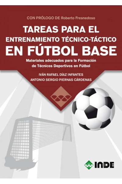 TAREAS PARA EL ENTRENAMIENTO TECNICO-TACTICO EN FUTBOL BASE