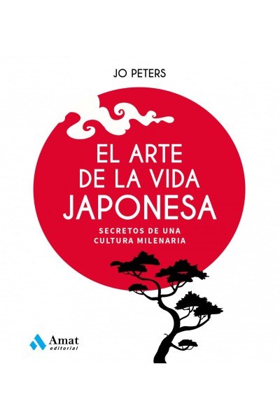 EL ARTE DE LA VIDA JAPONESA